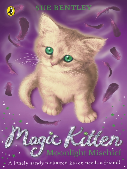 Title details for Magic Kitten by Sue Bentley - Available